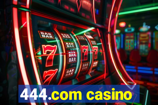 444.com casino